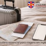Vocabulário essencial para viagens em inglês - the english centre