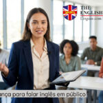 confiança para falar inglês em público - the english centre